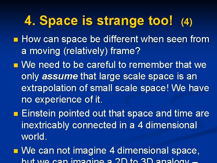 4. Space is strange too! (4) How can space be different when seen from
