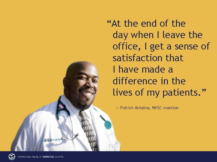 “At the end of the day when I leave the office, I get a