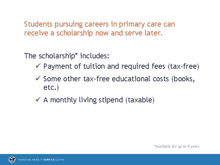 Students pursuing careers in primary care can receive a scholarship now and serve later.