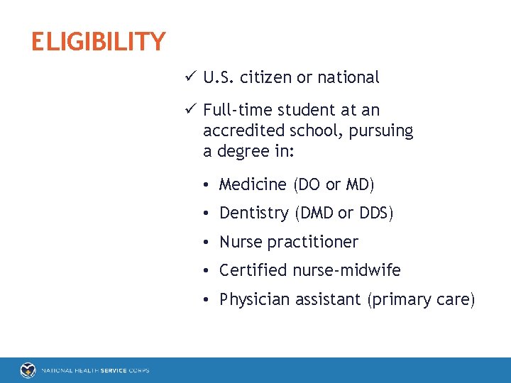 ELIGIBILITY ü U. S. citizen or national ü Full-time student at an accredited school,