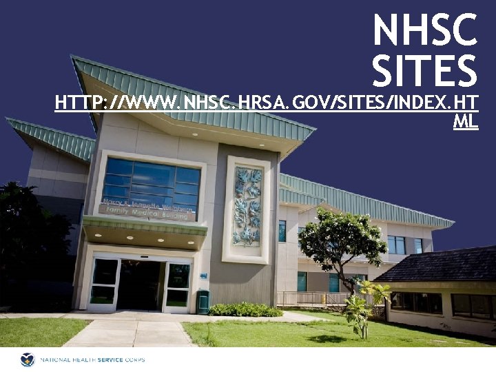 NHSC SITES HTTP: //WWW. NHSC. HRSA. GOV/SITES/INDEX. HT ML 