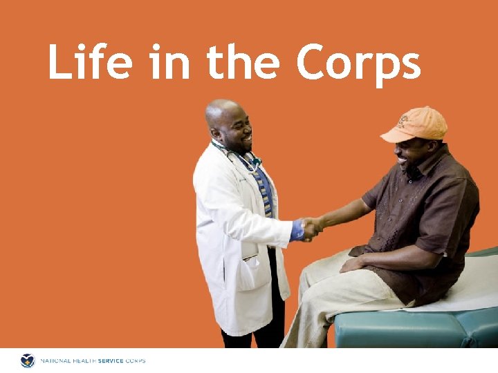 Life in the Corps LIFE IN THE CORPS 