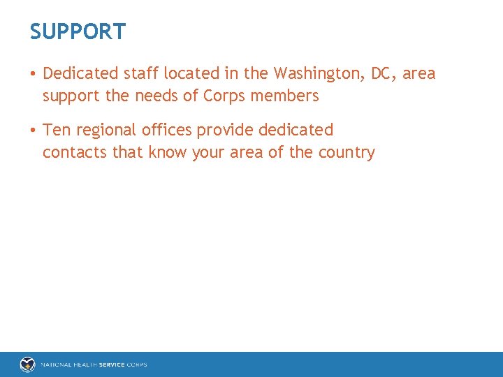 SUPPORT • Dedicated staff located in the Washington, DC, area support the needs of