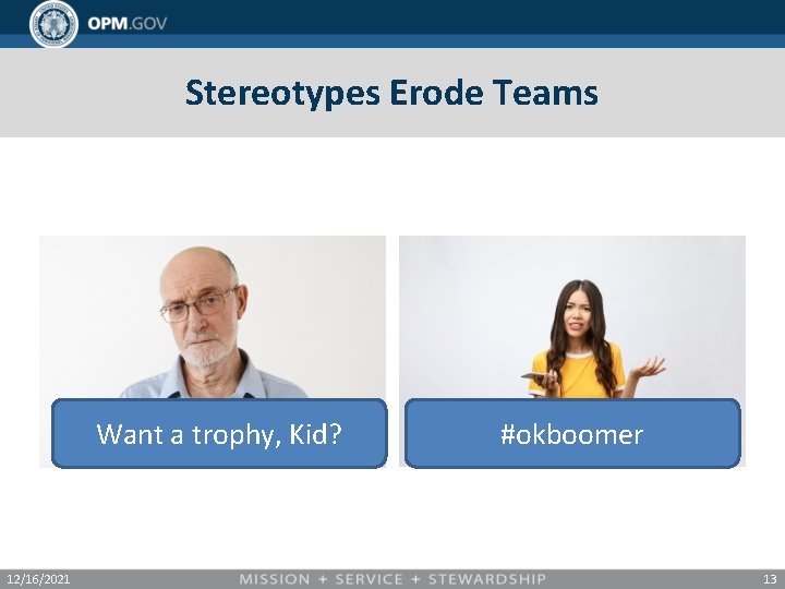 Stereotypes Erode Teams Want a trophy, Kid? 12/16/2021 #okboomer 13 