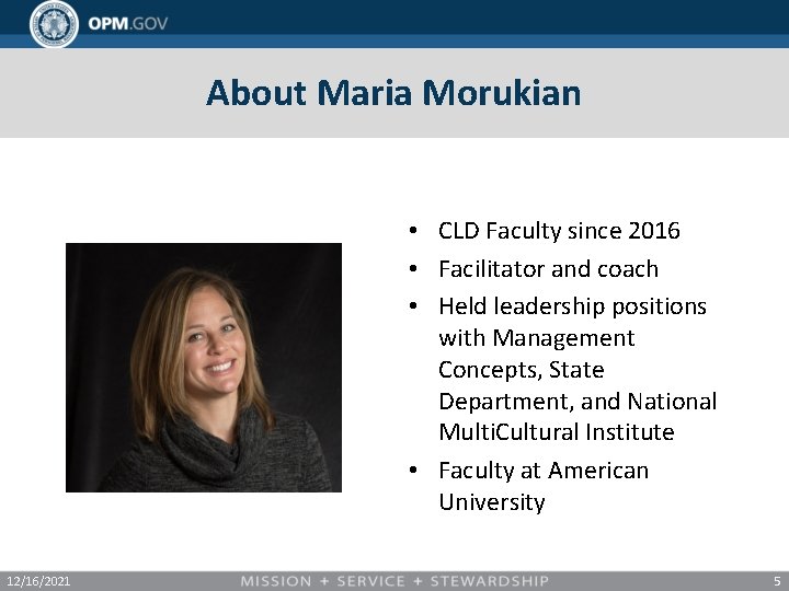 About Maria Morukian • CLD Faculty since 2016 • Facilitator and coach • Held