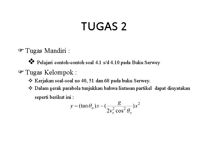 TUGAS 2 F Tugas Mandiri : v Pelajari contoh-contoh soal 4. 1 s/d 4.