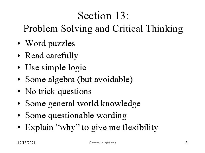Section 13: Problem Solving and Critical Thinking • • Word puzzles Read carefully Use