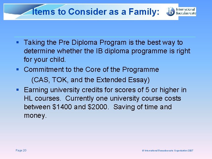 Items to Consider as a Family: § Taking the Pre Diploma Program is the