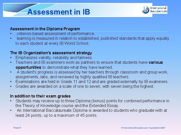 Assessment in IB Assessment in the Diploma Program • criterion-based assessment of performance. •