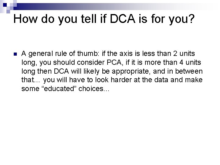 How do you tell if DCA is for you? n A general rule of