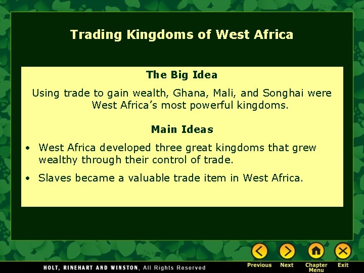 Trading Kingdoms of West Africa The Big Idea Using trade to gain wealth, Ghana,