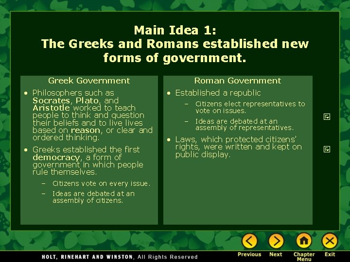 Main Idea 1: The Greeks and Romans established new forms of government. Greek Government