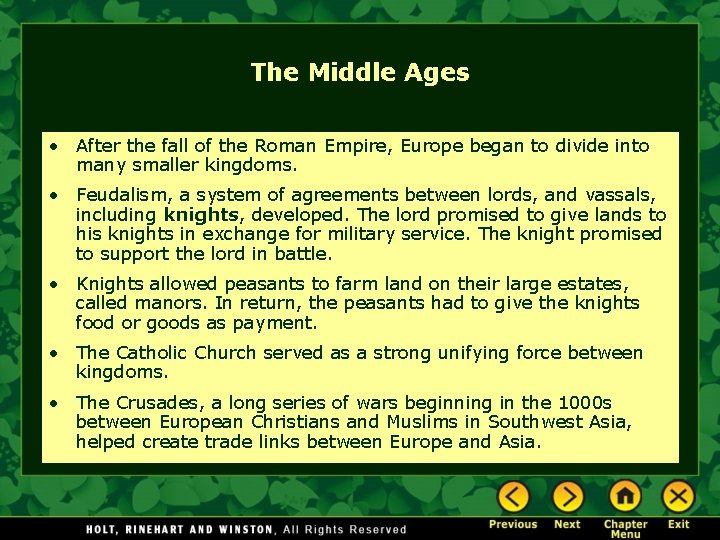 The Middle Ages • After the fall of the Roman Empire, Europe began to