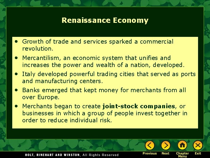 Renaissance Economy • Growth of trade and services sparked a commercial revolution. • Mercantilism,