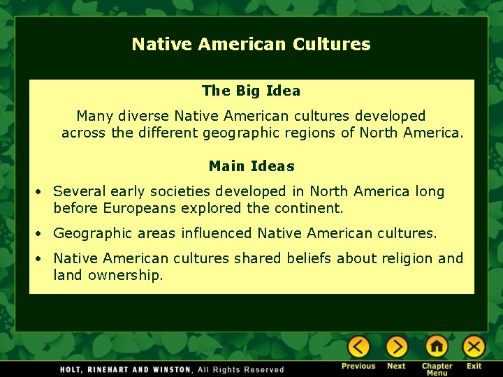 Native American Cultures The Big Idea Many diverse Native American cultures developed across the