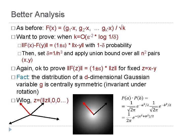 Better Analysis before: F(x) = (g 1 x, g 2 x, … gk x)
