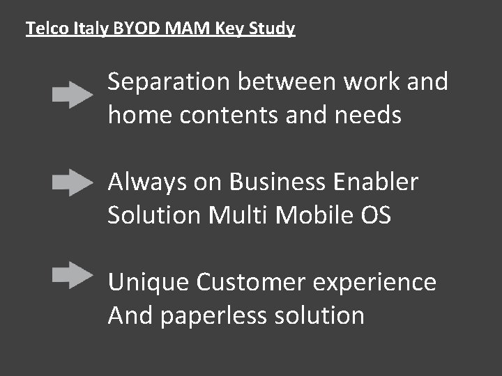 Telco Italy BYOD MAM Key Study Separation between work and home contents and needs