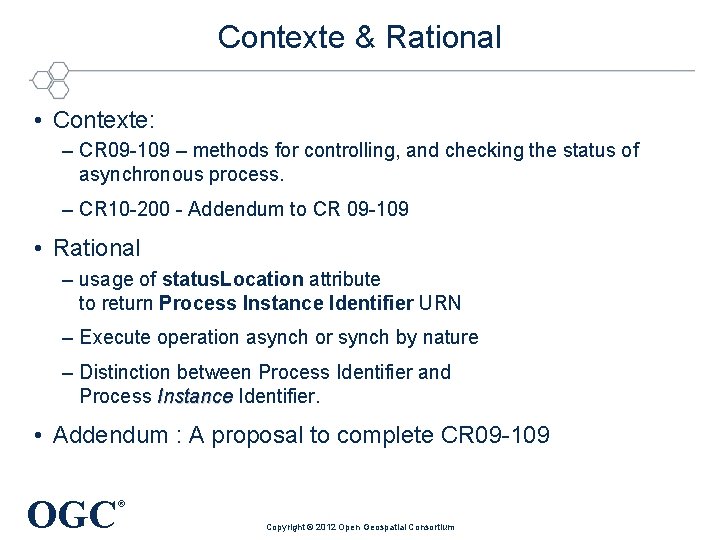 Contexte & Rational • Contexte: – CR 09 -109 – methods for controlling, and