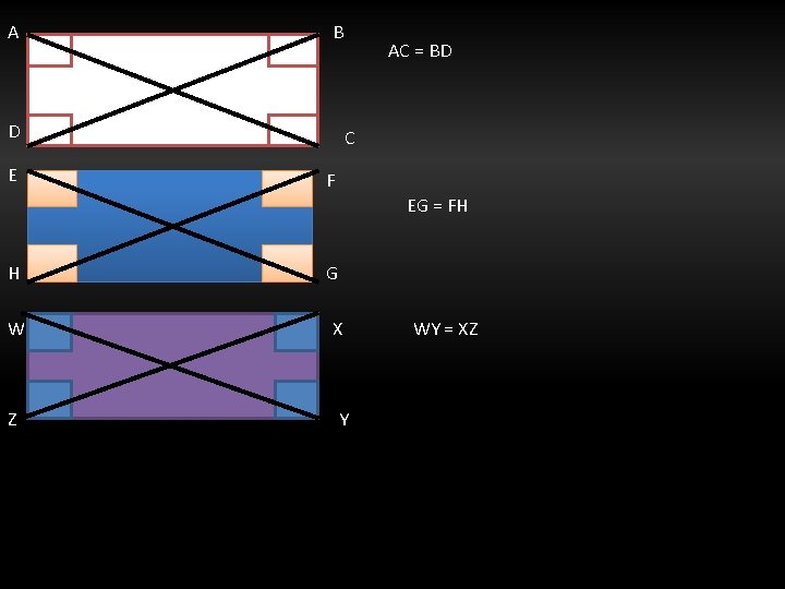 A B D E AC = BD C F EG = FH H G