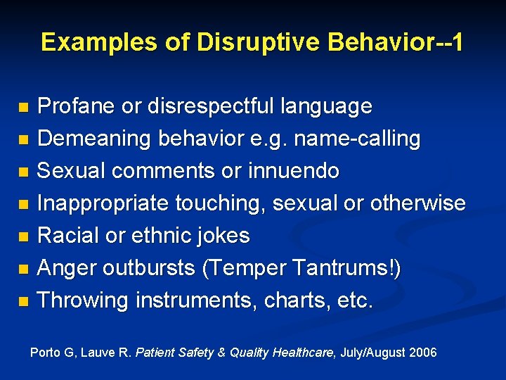 Examples of Disruptive Behavior--1 Profane or disrespectful language n Demeaning behavior e. g. name-calling