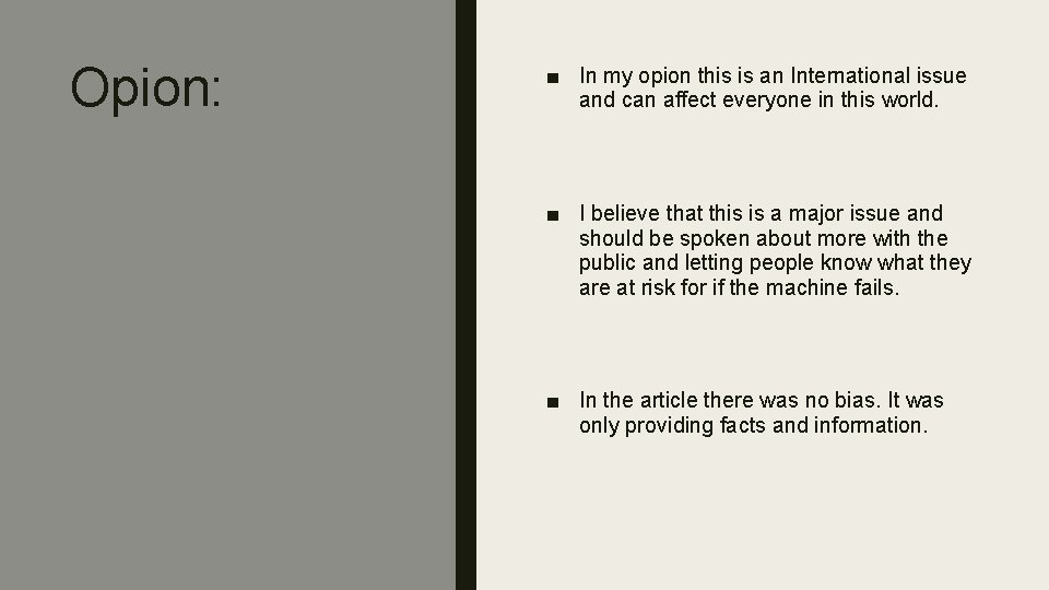 Opion: ■ In my opion this is an International issue and can affect everyone