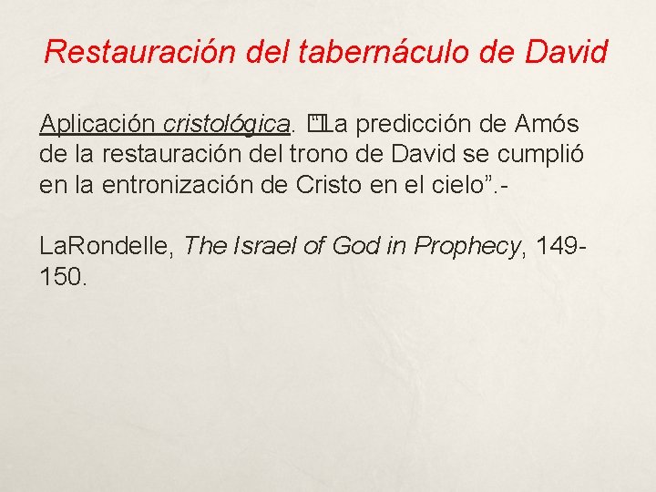 Restauración del tabernáculo de David Aplicación cristológica. � “La predicción de Amós de la
