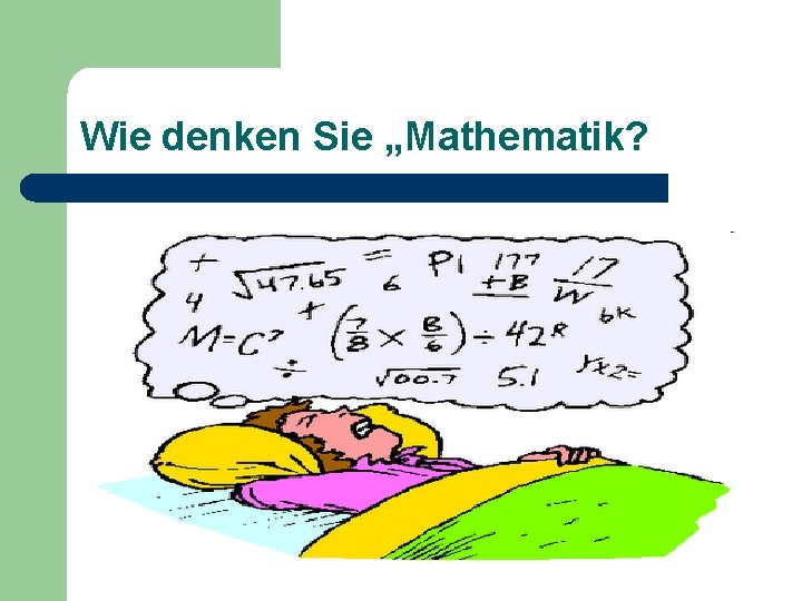 Wie denken Sie „Mathematik? 