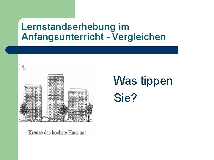 Lernstandserhebung im Anfangsunterricht - Vergleichen Was tippen Sie? 