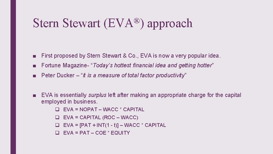 Stern Stewart (EVA®) approach ■ First proposed by Stern Stewart & Co. , EVA