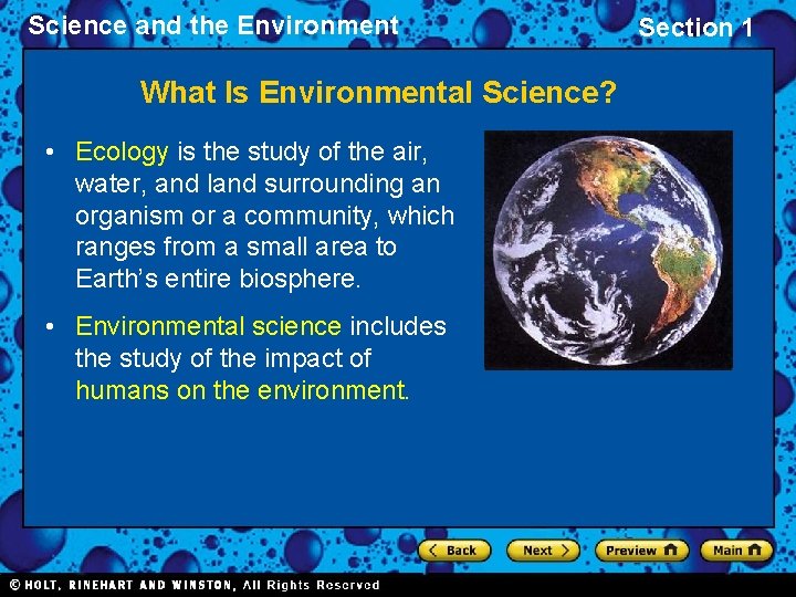 Science and the Environment What Is Environmental Science? • Ecology is the study of