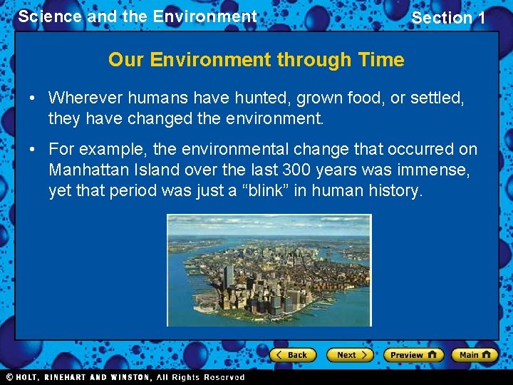 Science and the Environment Section 1 Our Environment through Time • Wherever humans have
