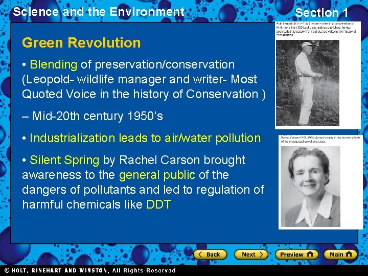 Science and the Environment Green Revolution • Blending of preservation/conservation (Leopold- wildlife manager and