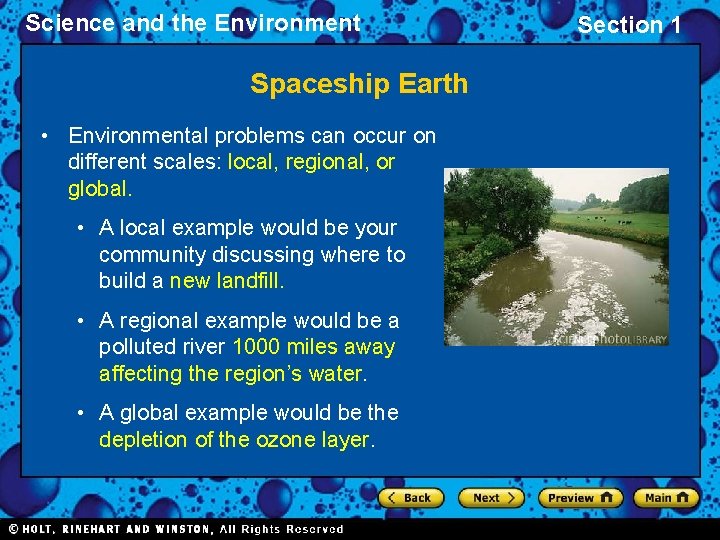 Science and the Environment Spaceship Earth • Environmental problems can occur on different scales: