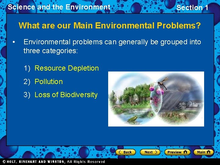 Science and the Environment Section 1 What are our Main Environmental Problems? • Environmental