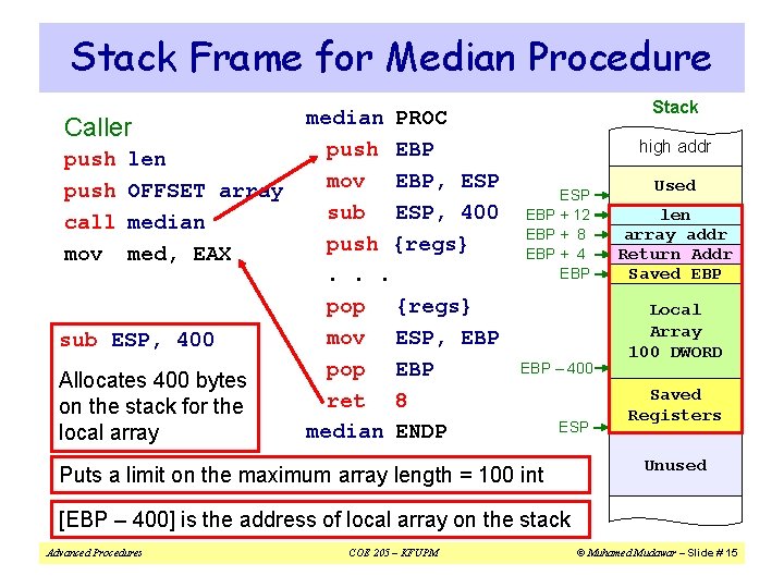Stack Frame for Median Procedure median PROC Caller push EBP push len mov EBP, Stack Frame for Median Procedure median PROC Caller push EBP push len mov EBP,