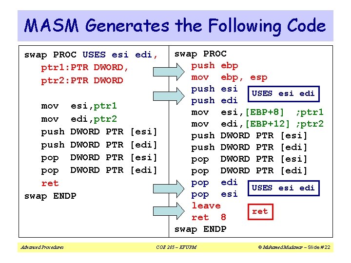 MASM Generates the Following Code swap PROC USES esi edi, ptr 1: PTR DWORD,