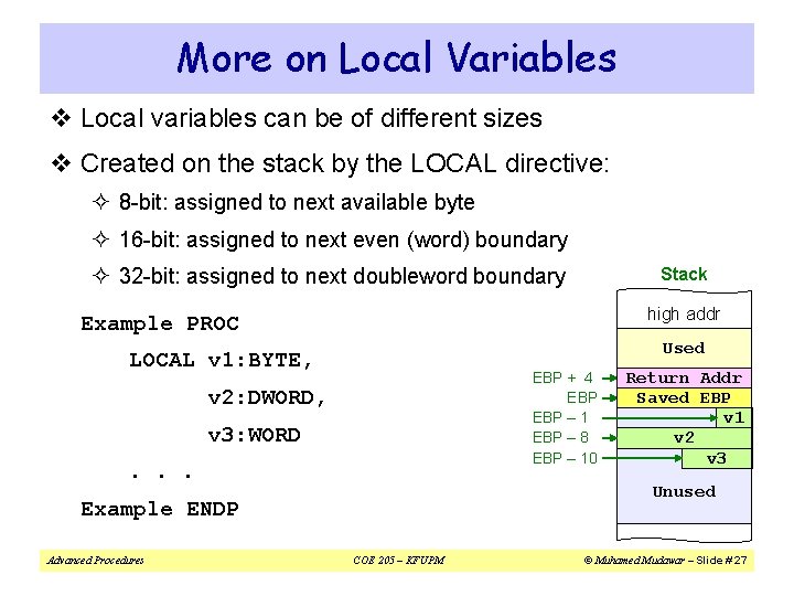 More on Local Variables v Local variables can be of different sizes v Created More on Local Variables v Local variables can be of different sizes v Created
