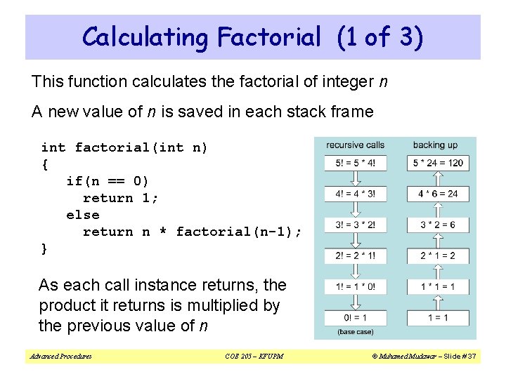 Calculating Factorial (1 of 3) This function calculates the factorial of integer n A Calculating Factorial (1 of 3) This function calculates the factorial of integer n A