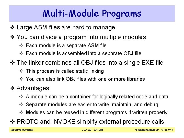 Multi-Module Programs v Large ASM files are hard to manage v You can divide