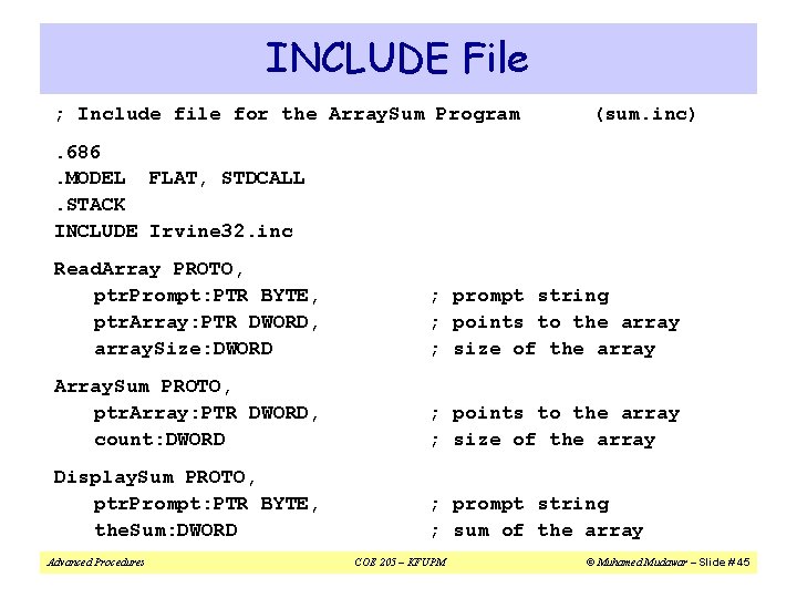 INCLUDE File ; Include file for the Array. Sum Program (sum. inc) . 686. INCLUDE File ; Include file for the Array. Sum Program (sum. inc) . 686.