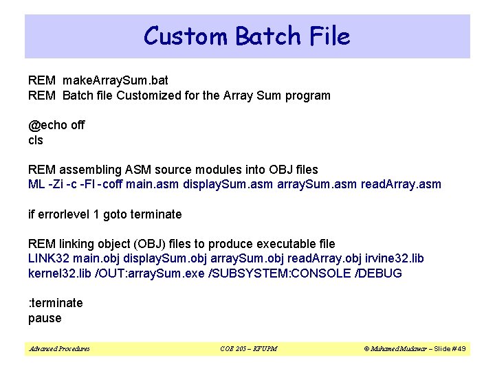 Custom Batch File REM make. Array. Sum. bat REM Batch file Customized for the