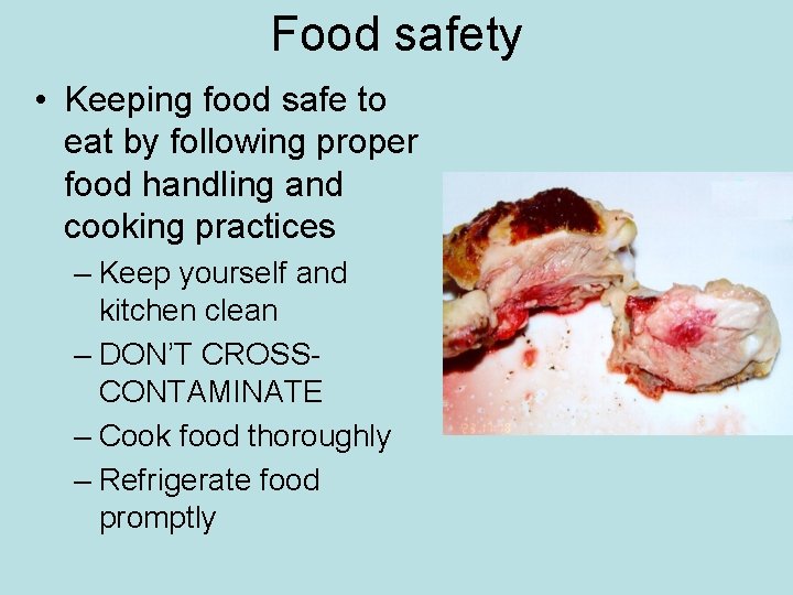 Food safety • Keeping food safe to eat by following proper food handling and