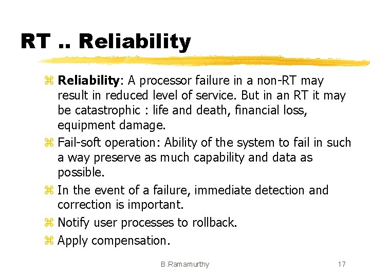 RT. . Reliability z Reliability: A processor failure in a non-RT may result in