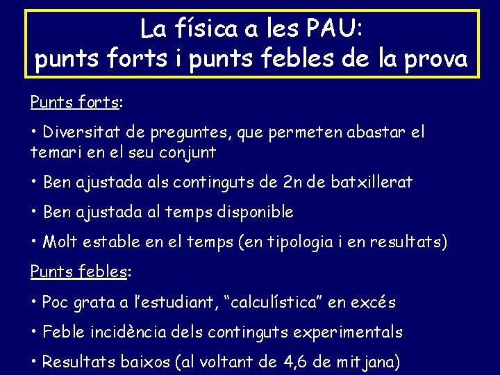 La física a les PAU: punts forts i punts febles de la prova Punts