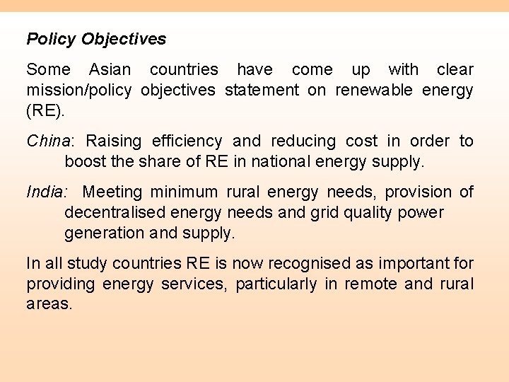 Policy Objectives Some Asian countries have come up with clear mission/policy objectives statement on