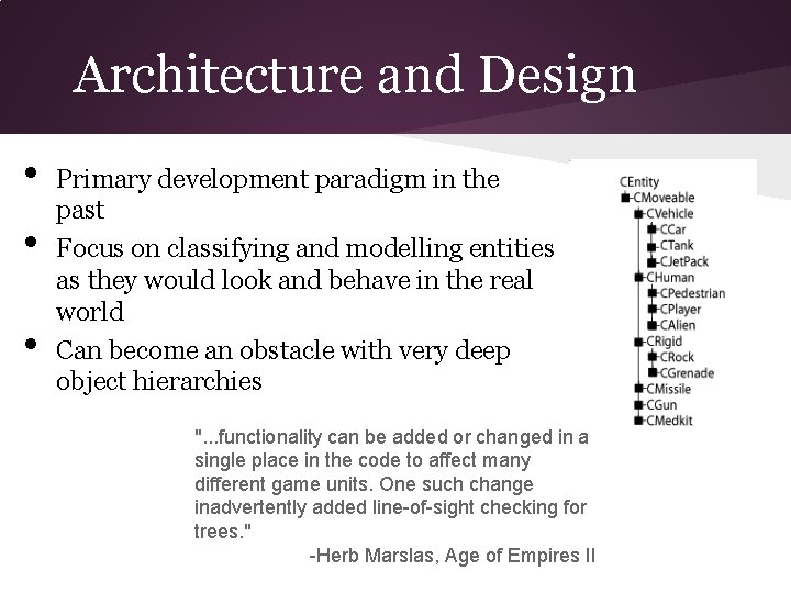 Architecture and Design • • • Primary development paradigm in the past Focus on