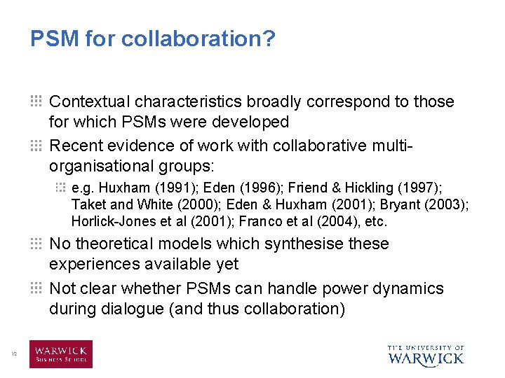 PSM for collaboration? Contextual characteristics broadly correspond to those for which PSMs were developed