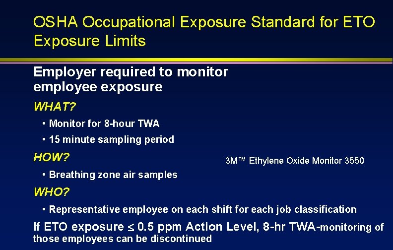 OSHA Occupational Exposure Standard for ETO Exposure Limits Employer required to monitor employee exposure