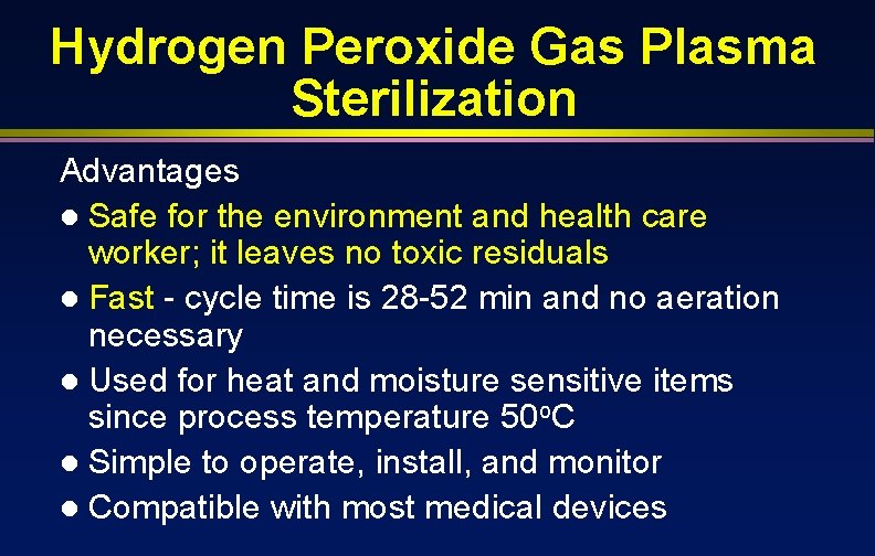 Hydrogen Peroxide Gas Plasma Sterilization Advantages l Safe for the environment and health care