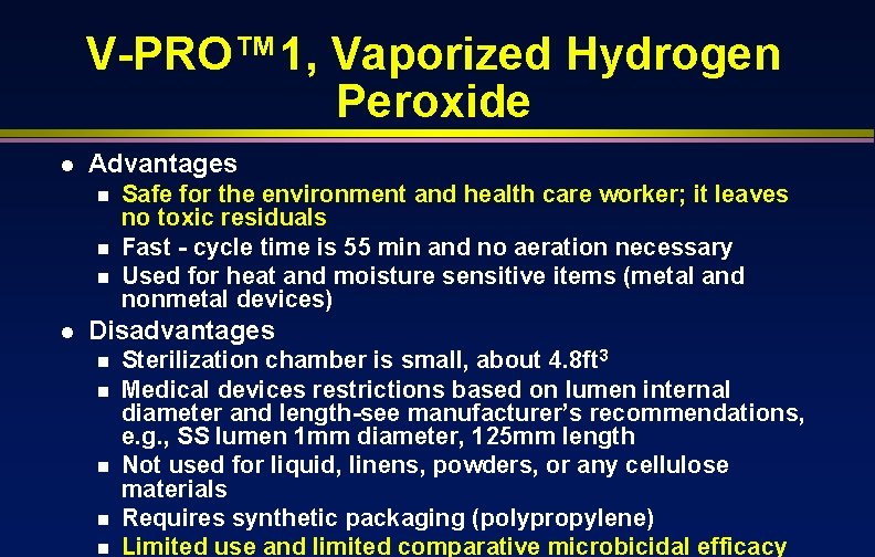 V-PRO™ 1, Vaporized Hydrogen Peroxide l Advantages n n n l Safe for the